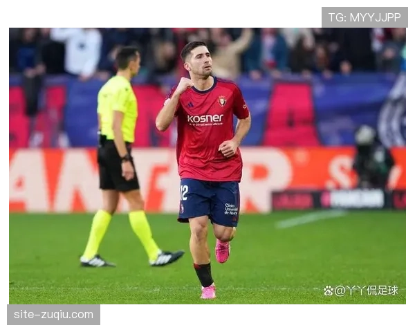 布迪米尔21球撑奥萨苏纳进攻，年龄隐患催生备选方案