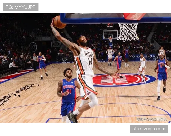 鹈鹕锋线群战术:威廉森英格拉姆如何优化空间利用效率